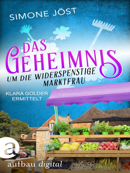 Title details for Das Geheimnis um die widerspenstige Marktfrau by Simone Jöst - Wait list